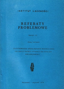 Zastosowanie uogólnionego rozwiązania układu o trzech stanach do analizy niezawodności. Referaty Problemowe, 1979, zeszyt 13