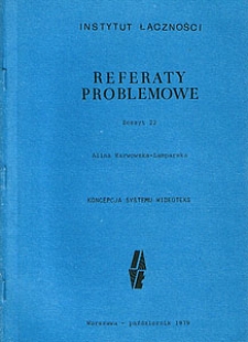 Koncepcja systemu wideoteks. Referaty Problemowe, 1979, zeszyt 22