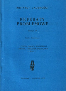 System zdalnej rejestracji kontroli obiektów specjalnych - REKO. Referaty Problemowe, 1979, zeszyt 24
