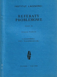 O niezawodności sieci telekomunikacyjnej. Referaty Problemowe, 1980, zeszyt 26