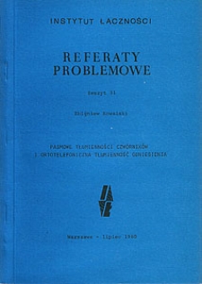 Pasmowe tłumienności czwórników i ortotelefoniczna tłumienność odniesienia. Referaty Problemowe, 1980, zeszyt 31