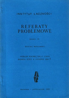 Problem minimalizacji czasu badania sieci w systemie ABA-3. Referaty Problemowe, 1980, zeszyt 34
