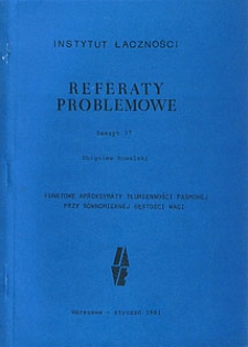 Punktowe aproksymaty tłumienności pasmowej przy równomiernej gęstości wagi. Referaty Problemowe, 1981, zeszyt 37