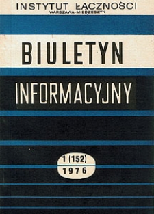 Szerokopasmowe systemy transmisji informacji. Biuletyn Informacyjny, 1976, nr 1 (152)