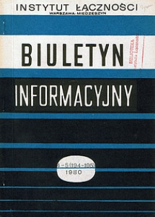 Kody transmisyjne w systemach telekomunikacyjnych. Biuletyn Informacyjny, 1980, nr 4-5 (194-195)