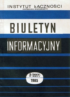 Telekomunikacja światłowodowa. Biuletyn Informacyjny, 1985, nr 2 (227)