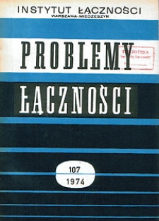 30-kanałowy system cyfrowy typu SMT 2/1. Problemy Łączności, 1974, nr 107