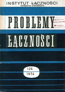 Niektóre zagadnienia komutowanych sieci teleinformatycznych. Problemy Łączności, 1974, nr 124