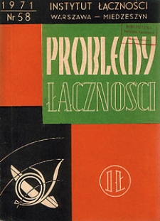 Stan aktualny zagadnienia uziemień urządzeń telekomunikacyjnych. Problemy Łączności, 1971, nr 58