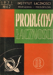 Cyfrowe układy scalone w telekomunikacji - zagadnienia wybrane. Problemy Łączności, 1971, nr 62