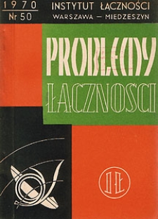 Zastosowanie maszyn cyfrowych w węzłach komutacyjnych i retransmisyjnych sieci telegraficznych. Problemy Łączności, 1970, nr 50