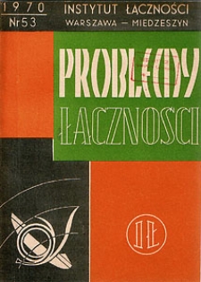 Strategia utrzymania central telefonicznych. Problemy Łączności, 1970, nr 53