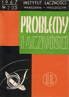 Wybrane zagadnienia z techniki zasilania urządzeń telekomunikacyjnych (część I). Problemy Łączności, 1967, nr 2 (23)