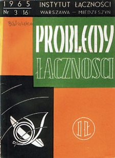 Oddziaływanie linii elektroenergetycznych na linie i urządzenia telekomunikacyjne. Problemy Łączności, 1965, nr 3 (16)