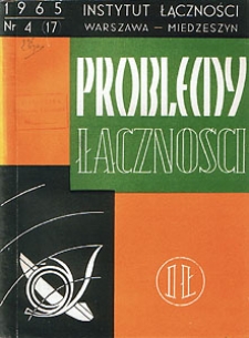 Zagadnienie odpowiedniego systemu jednowstęgowego w radiofonii. Problemy Łączności, 1965, nr 4 (17)