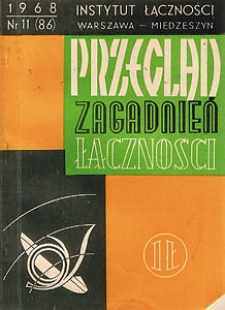 Metody nadzoru nad jakością pracy central telefonicznych. Część II. Przegląd Zagadnień Łączności, 1968, nr 11 (86)