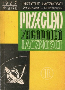 Eksploatacja techniczna CA. Przegląd Zagadnień Łączności, 1967, nr 8 (71)