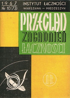 Pomiar parametrów torów telewizyjnych metodą linii kontrolnej. Część II. Przegląd Zagadnień Łączności, 1967, nr 10 (73)