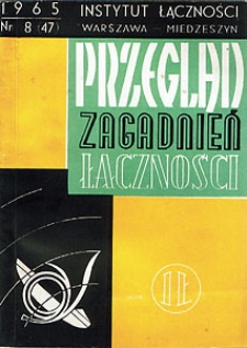 Teletransmisyjne systemy w przyszłości. Przegląd Zagadnień Łączności, 1965, nr 8 (47)