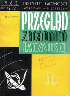 Automatyzacja pracy nadawczych i odbiorczych urządzeń antenowych. Przegląd Zagadnień Łączności, 1965, nr 12 (51)