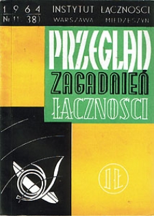 Niektóre zagadnienia ekonomiczne telefonii. Przegląd Zagadnień Łączności, 1964, nr 11 (38)