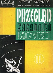 Nowoczesna radiokomunikacja mikrofalowa. Przegląd Zagadnień Łączności, 1963, nr 1 (16)