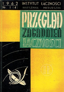 Mechanizacja prac pocztowych. Przegląd Zagadnień Łączności, 1962, nr 1 (4)