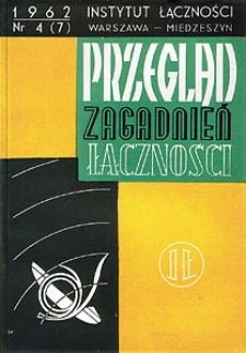 Urządzenia tranzystorowe. Przegląd Zagadnień Łączności, 1962, nr 4 (7)