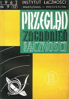 Ferryty w telekomunikacji. Przegląd Zagadnień Łączności, 1962, nr 9 (12)