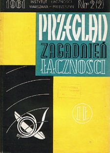 Linie radiowe. Przegląd Zagadnień Łączności, 1961, nr 2 (2)