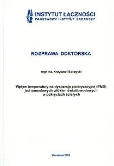 Wpływ temperatury na dyspersję polaryzacyjną (PMD) jednomodowych włókien światłowodowych w pokryciach ścisłych