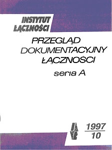 Przegląd Dokumentacyjny Łączności, seria A, 1997, nr 10