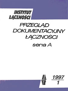 Przegląd Dokumentacyjny Łączności, seria A, 1997, nr 1