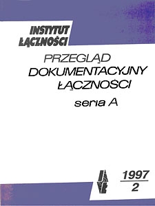 Przegląd Dokumentacyjny Łączności, seria A, 1997, nr 2