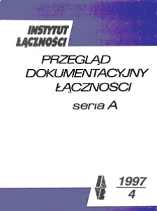 Przegląd Dokumentacyjny Łączności, seria A, 1997, nr 4