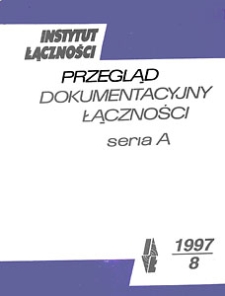 Przegląd Dokumentacyjny Łączności, seria A, 1997, nr 8