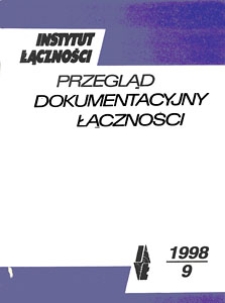 Przegląd Dokumentacyjny Łączności, 1998, nr 9