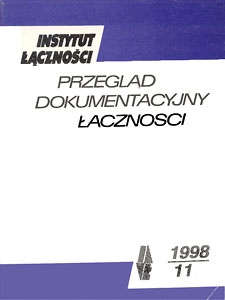 Przegląd Dokumentacyjny Łączności, 1998, nr 11