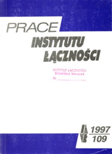 Prace Instytutu Łączności, 1997, nr 109