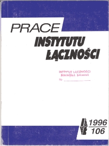 Prace Instytutu Łączności, 1996, nr 106