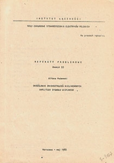 Określanie zniekształceń nielinearnych amplitudy sygnału wizyjnego. Referaty Problemowe, zeszyt 53